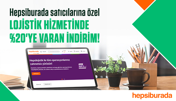 Hepsiburada satıcılarına özel %20’ye varan lojistik indirimi!